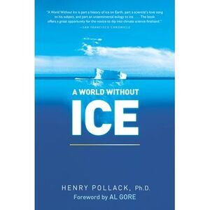 A World Without Ice -- Henry Pollack